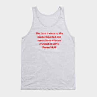 Bible Verse Psalm 34:18 Tank Top